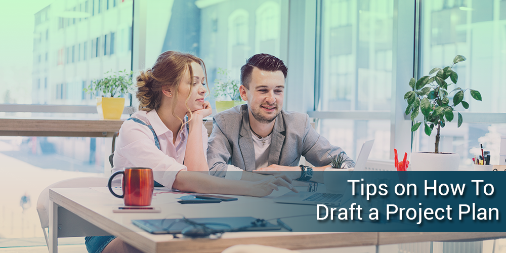 Tips On How To Draft a Project Plan