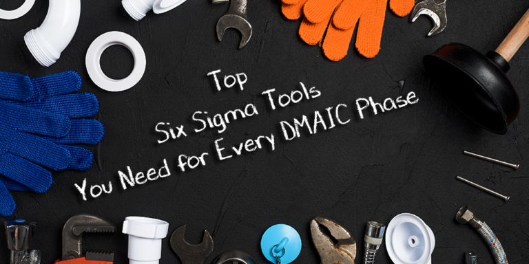 Top Six Sigma Tools you need for every DMAIC Phase