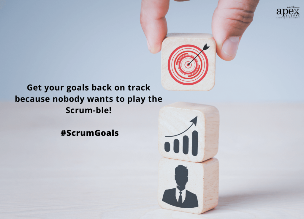 Get your goals back on track - Scrum Goals