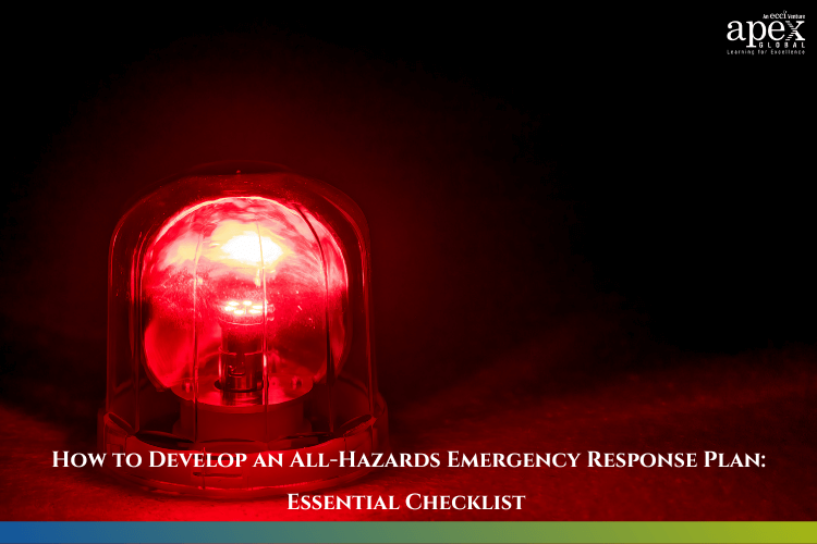 How to Develop an All-Hazards Emergency Response Plan