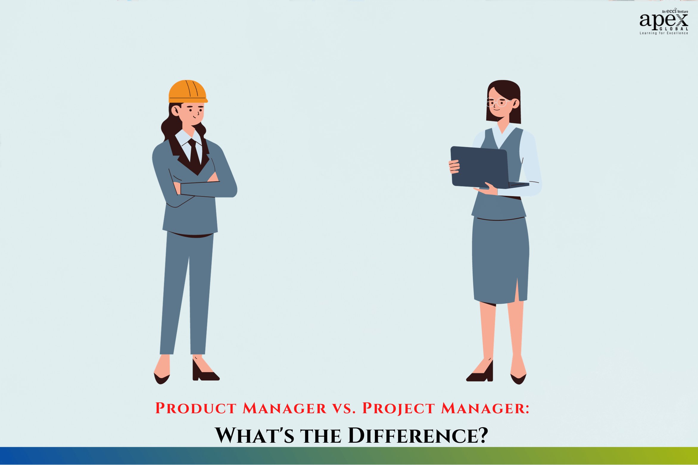 Product Manager vs. Project Manager: What's the Difference?
